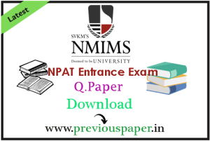 NMIMS NPAT Previous Question Papers PDF - 2023, 2022, 2021, 2020