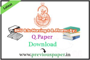 BHU B.Sc Nursing & B. Pharm (Ay.) Entrance Test Papers 2023, 2022, 2021 ...