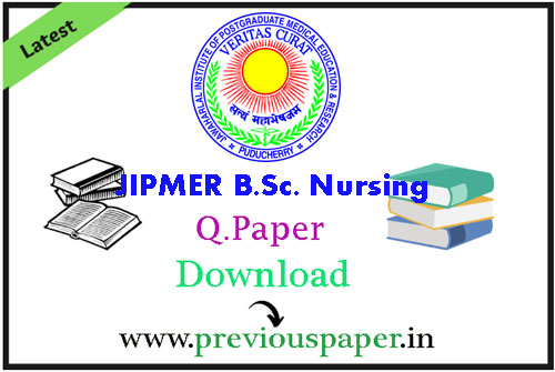 JIPMER B.Sc. Nursing Previous Question Papers