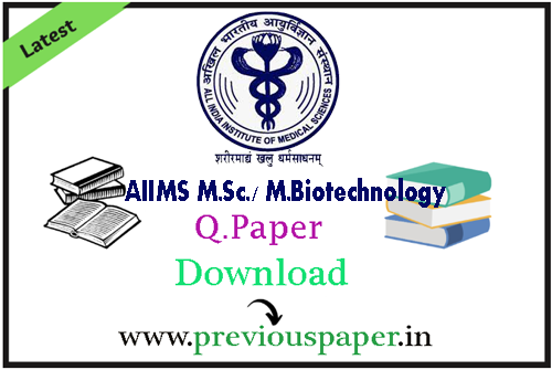 AIIMS M.Sc. Previous Question Papers