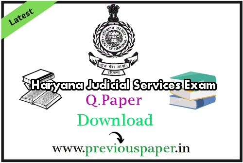 Haryana Judicial Services Previous Year Question Papers